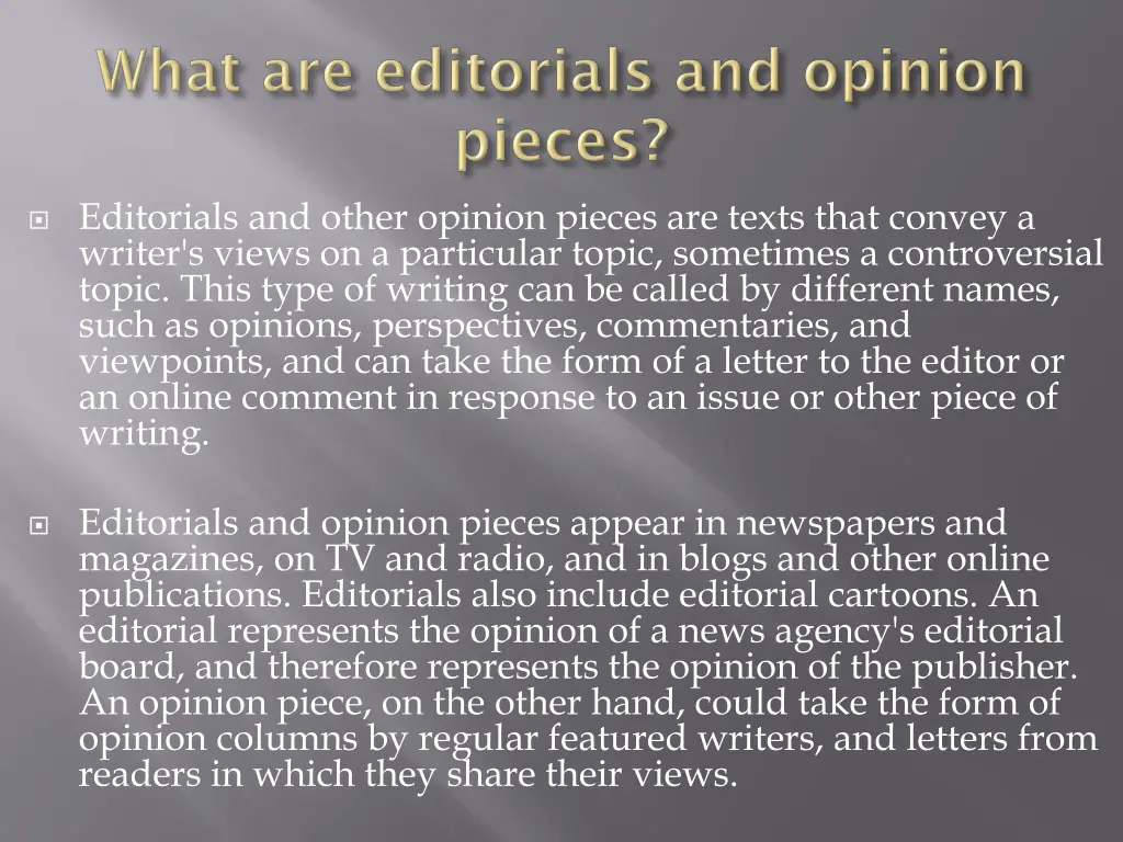 editorials and other opinion pieces are texts