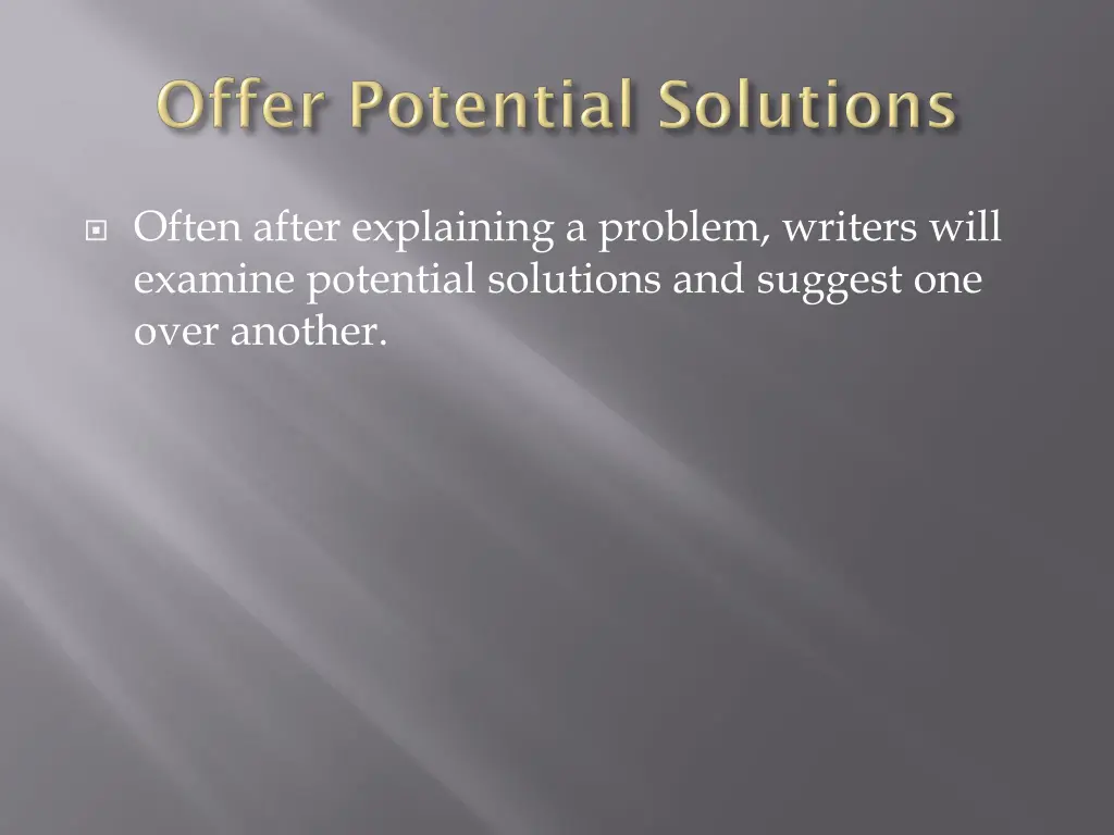 often after explaining a problem writers will