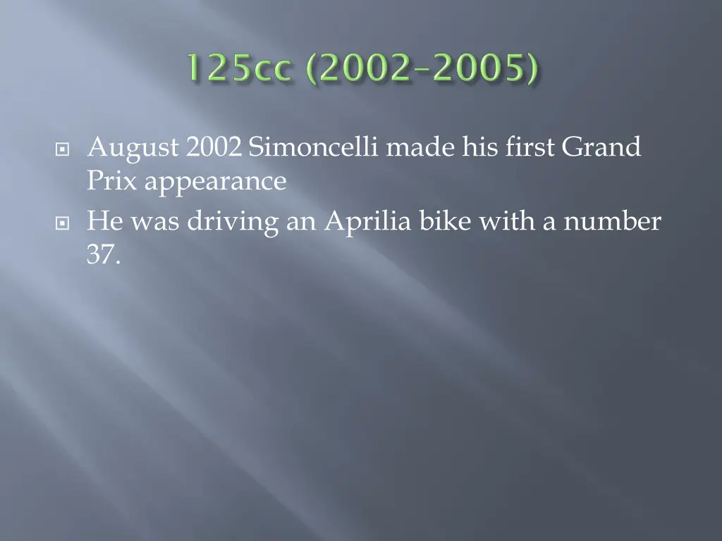 august 2002 simoncelli made his first grand prix