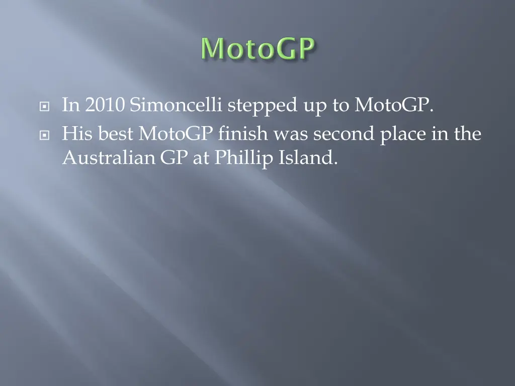 in 2010 simoncelli stepped up to motogp his best