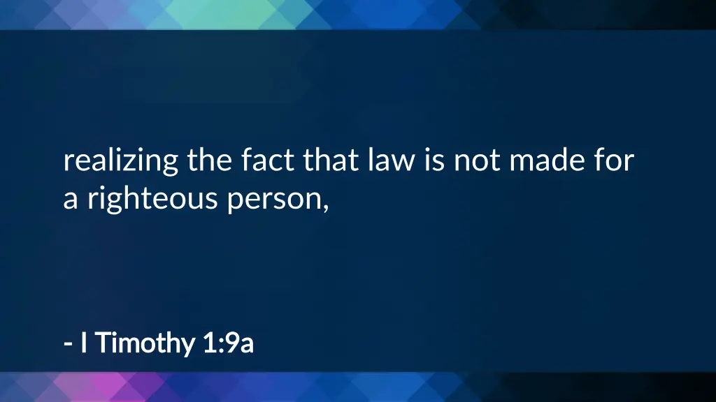 realizing the fact that law is not made