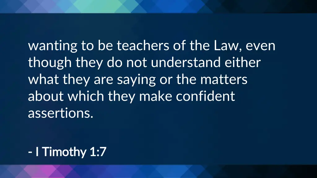 wanting to be teachers of the law even though
