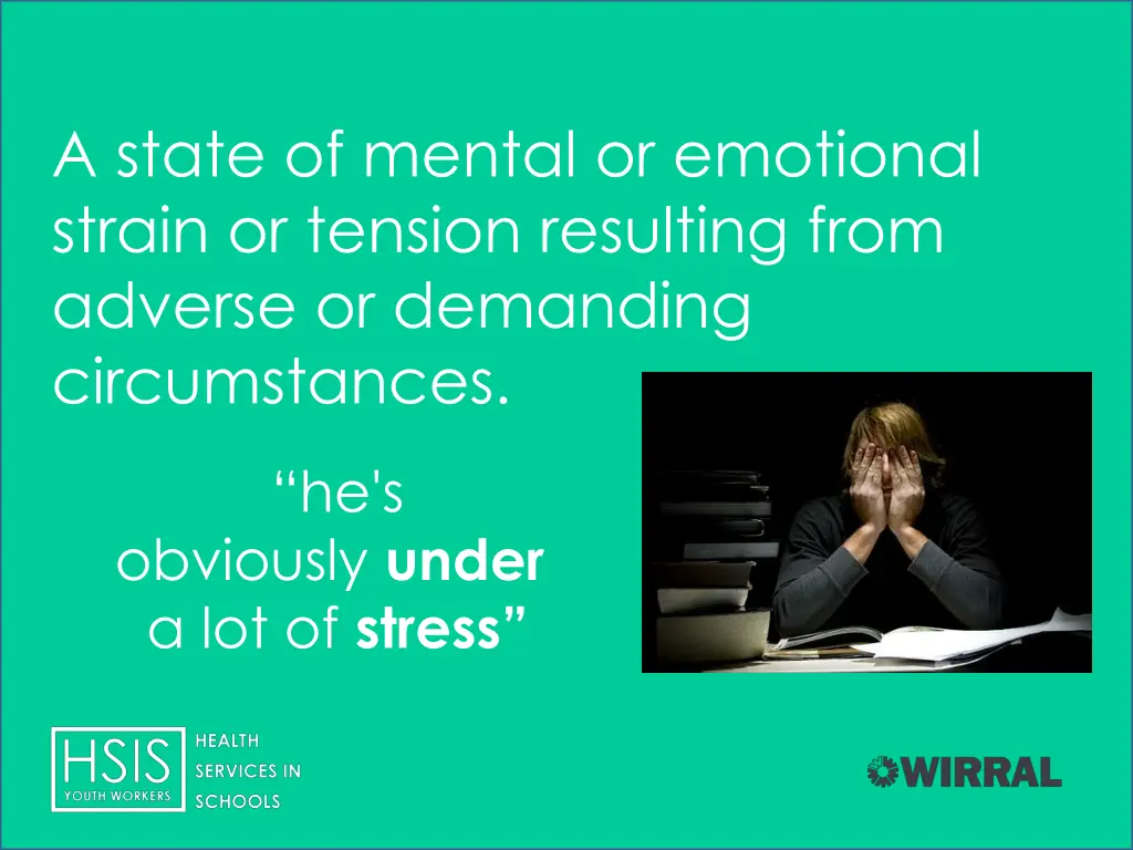a state of mental or emotional strain or tension