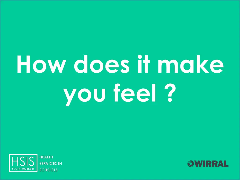 how does it make you feel