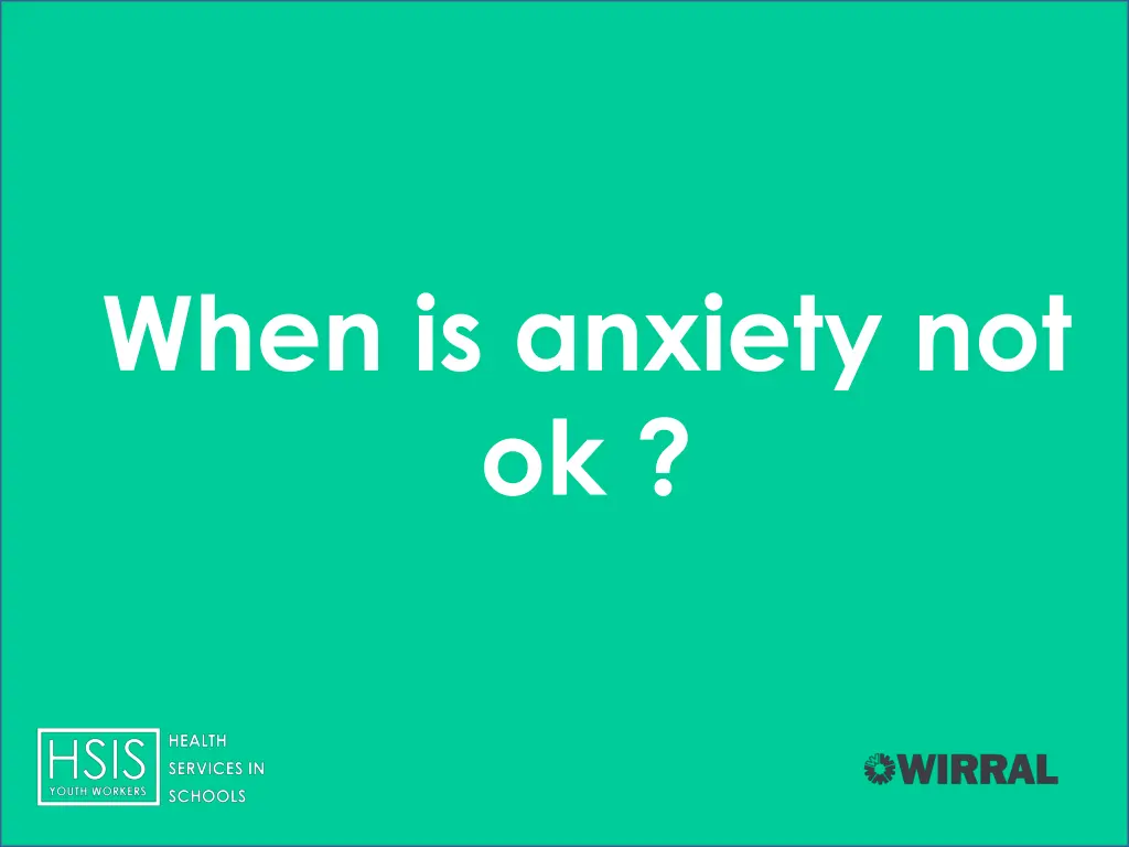 when is anxiety not ok