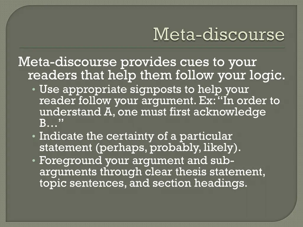 meta discourse provides cues to your readers that