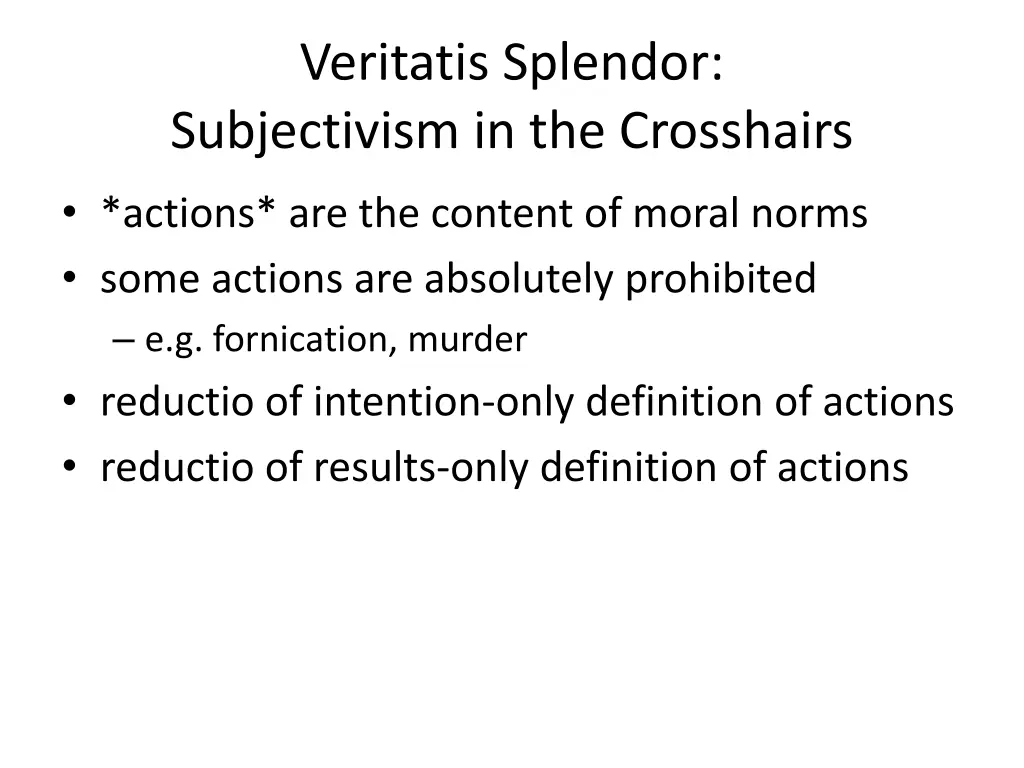 veritatis splendor subjectivism in the crosshairs