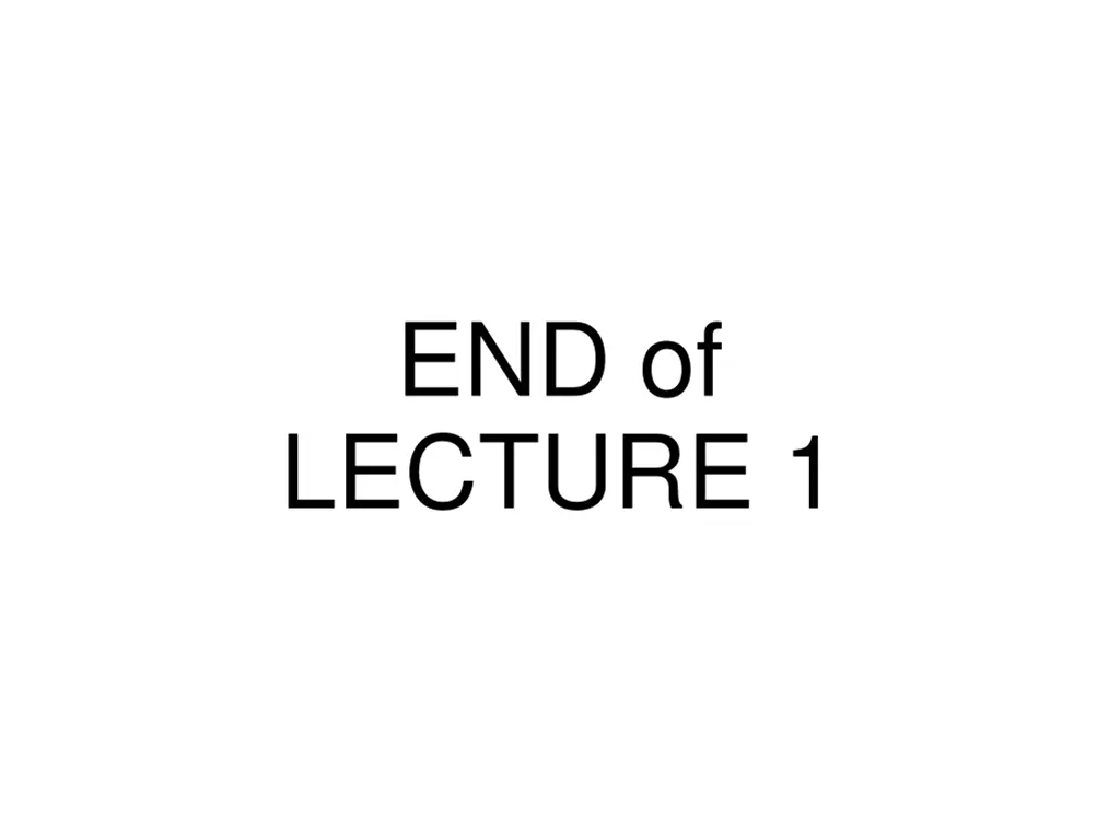 end of lecture 1
