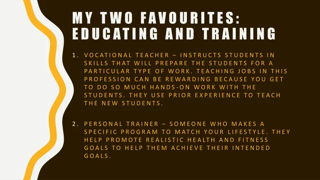 my t wo favourites educating and training