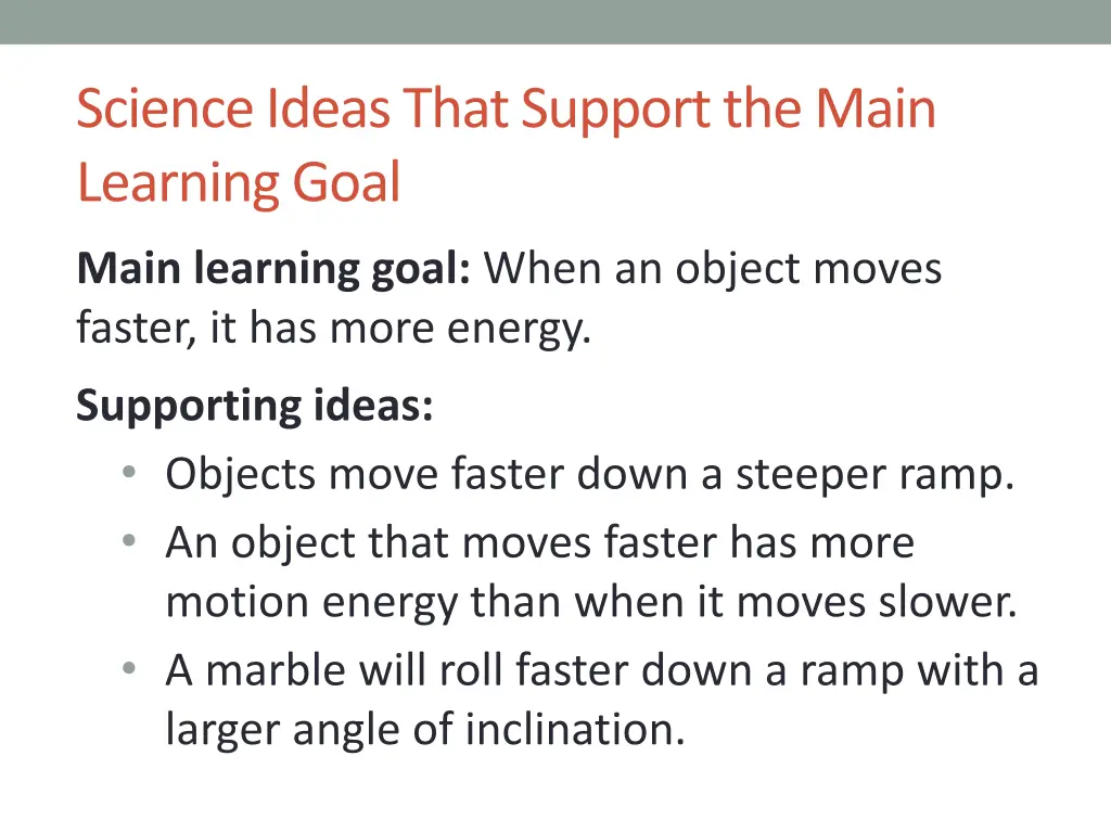science ideas that support the main learning goal