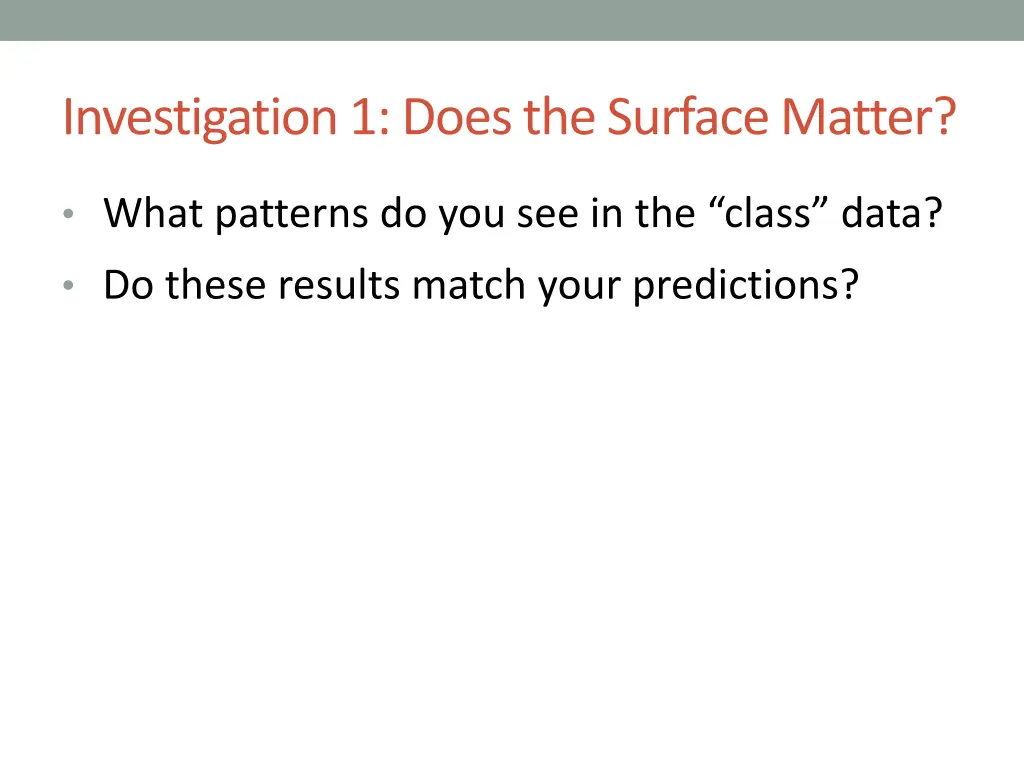 investigation 1 does the surface matter 4