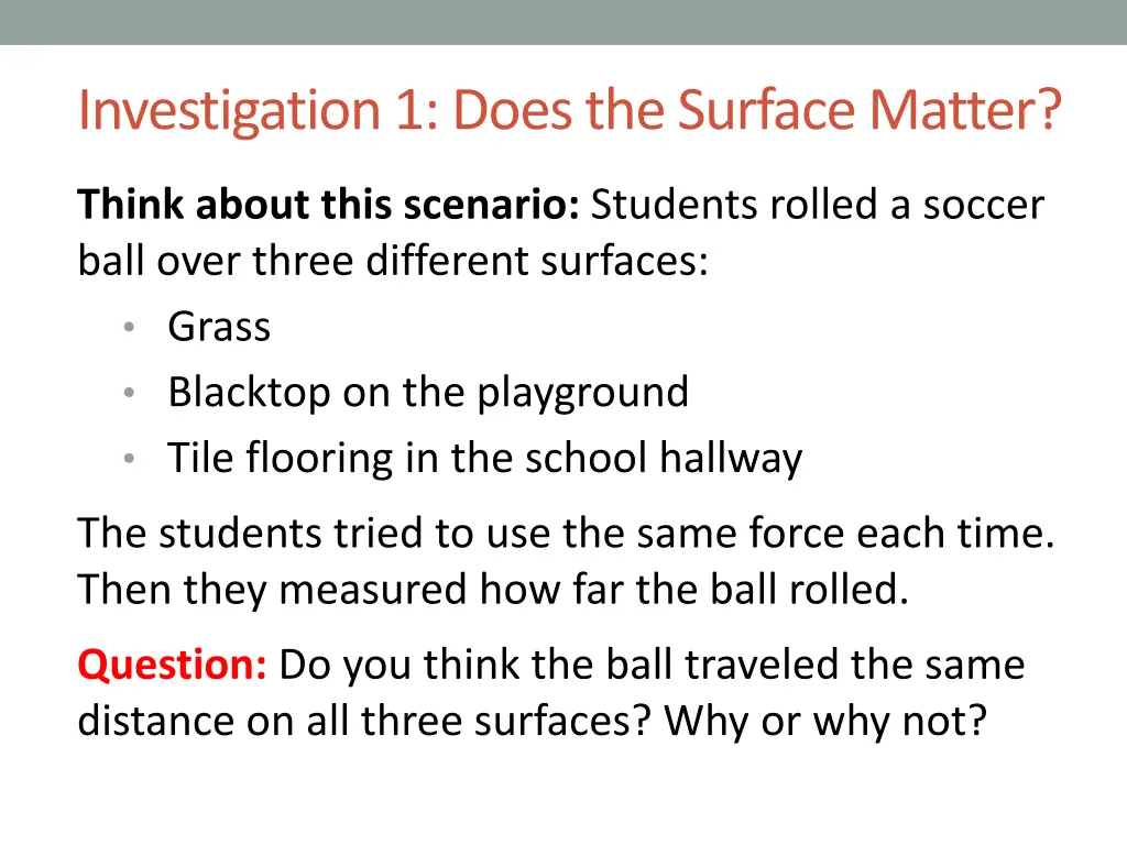 investigation 1 does the surface matter