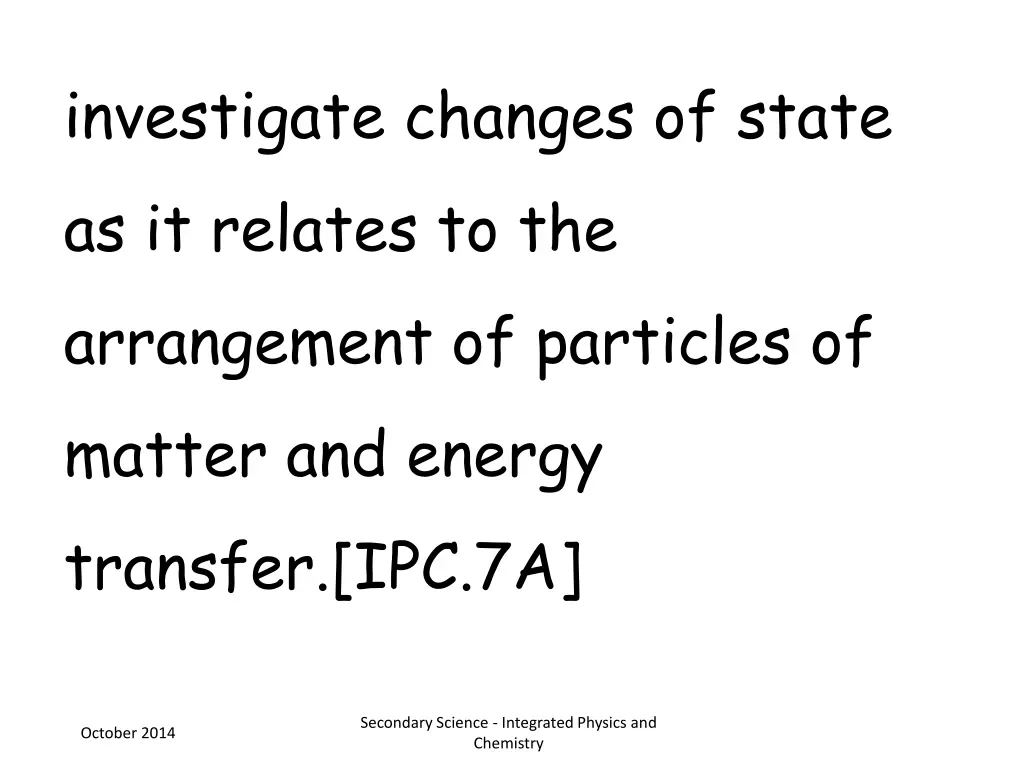 investigate changes of state as it relates