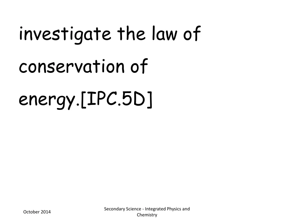 investigate the law of conservation of energy