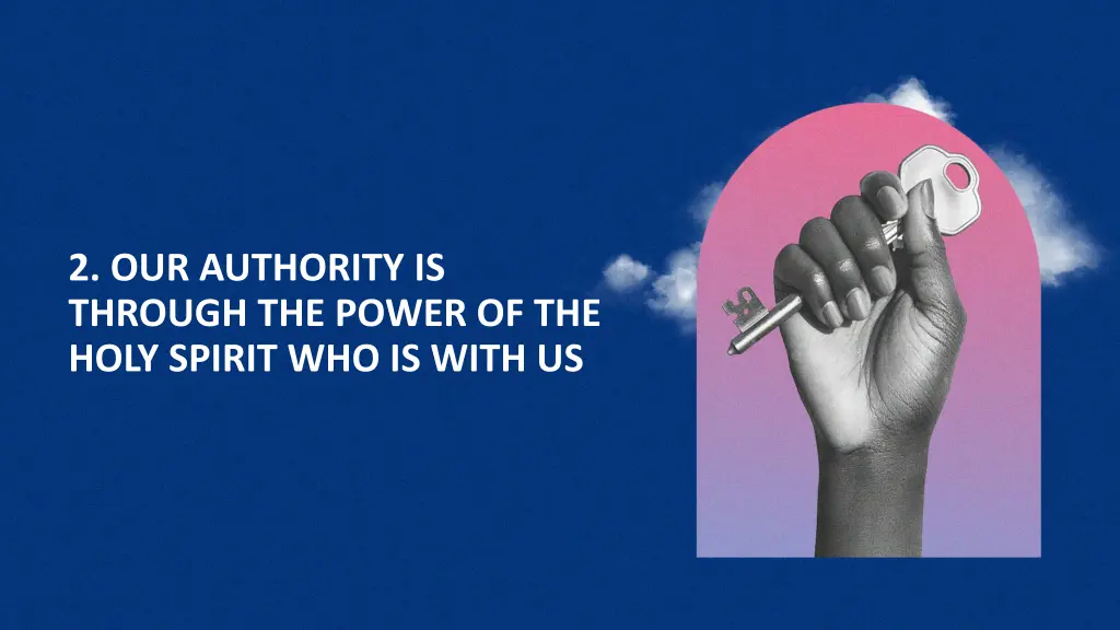 2 our authority is through the power of the holy