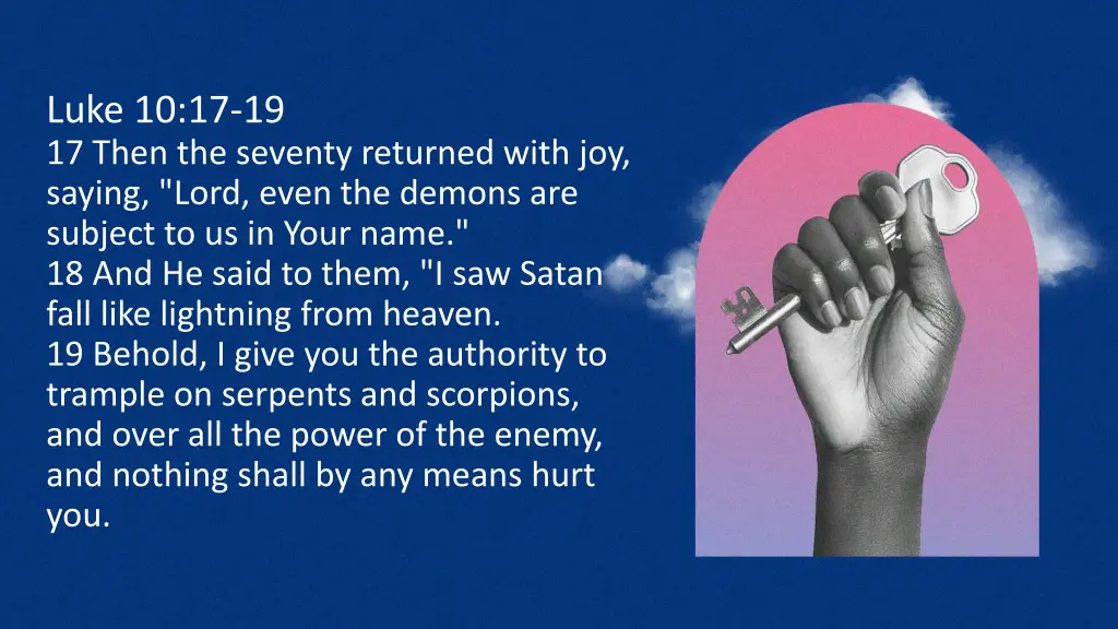 luke 10 17 19 17 then the seventy returned with