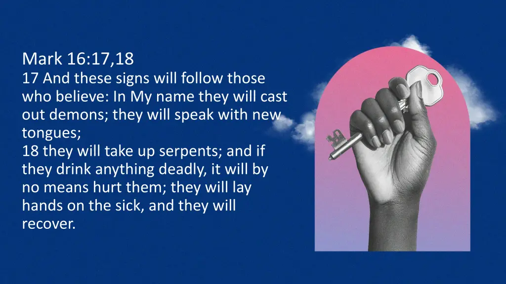 mark 16 17 18 17 and these signs will follow