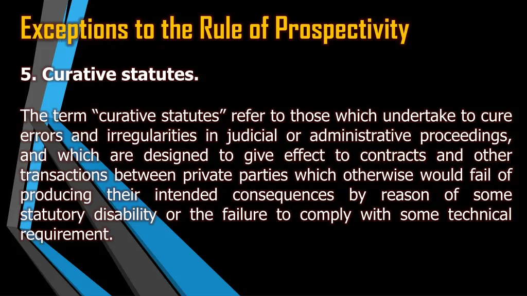 exceptions to the rule of prospectivity 8
