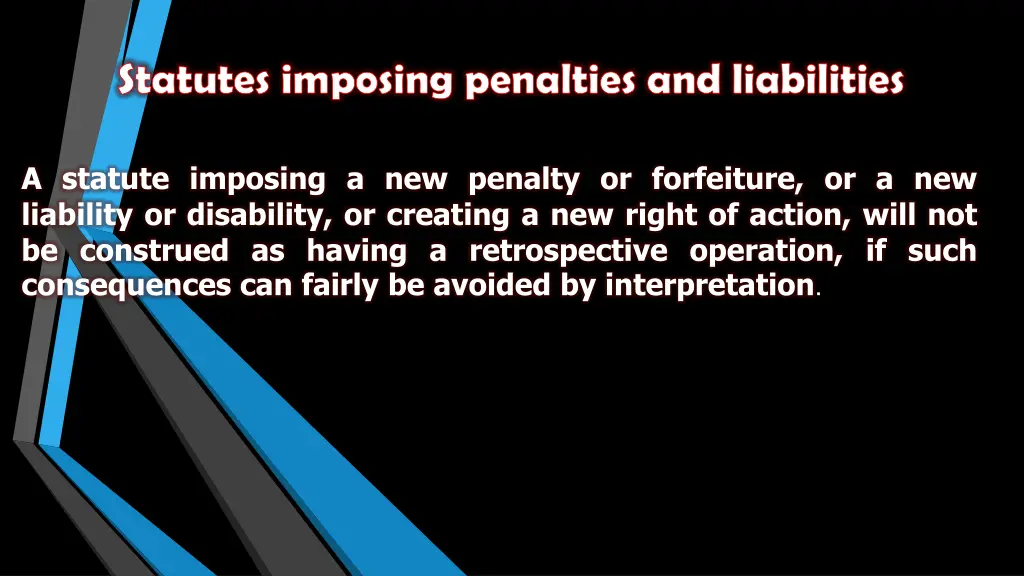 statutes imposing penalties and liabilities