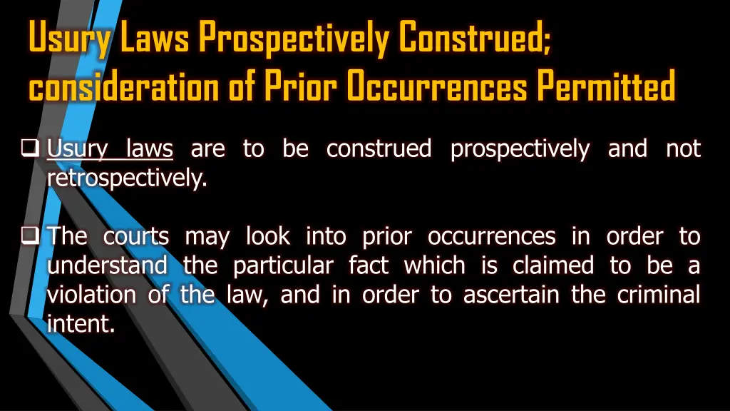 usury laws prospectively construed consideration