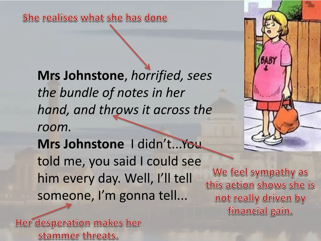 mrs johnstone horrified sees the bundle of notes