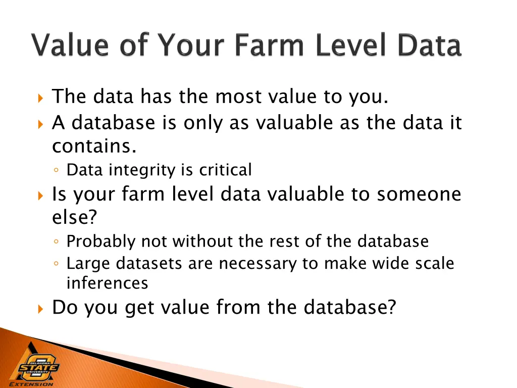 the data has the most value to you a database