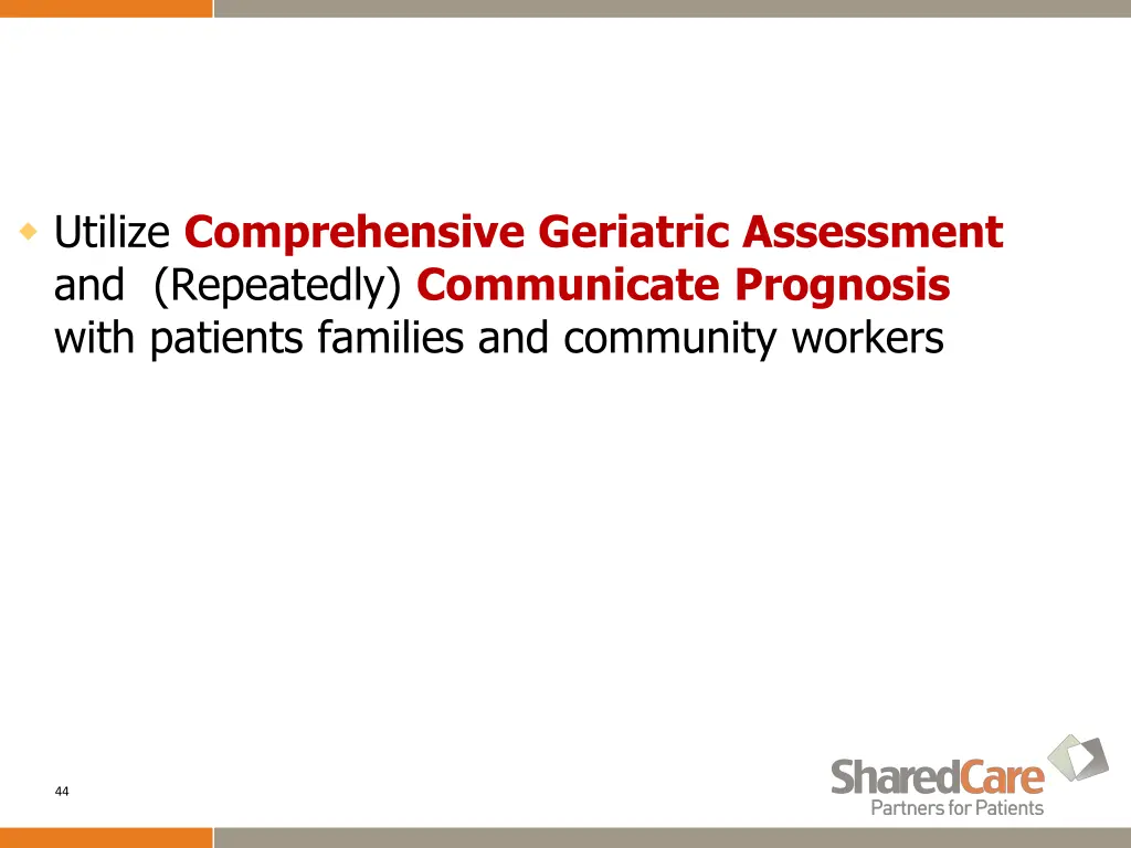 utilize comprehensive geriatric assessment