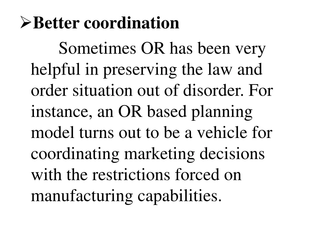 better coordination sometimes or has been very