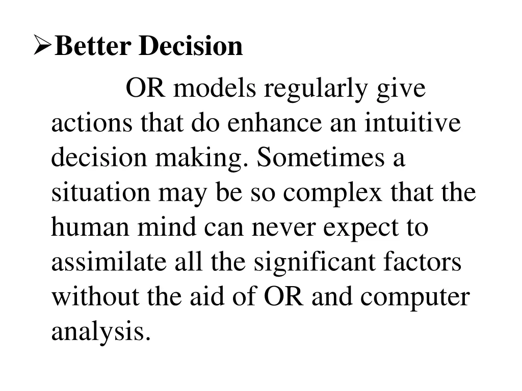 better decision or models regularly give actions