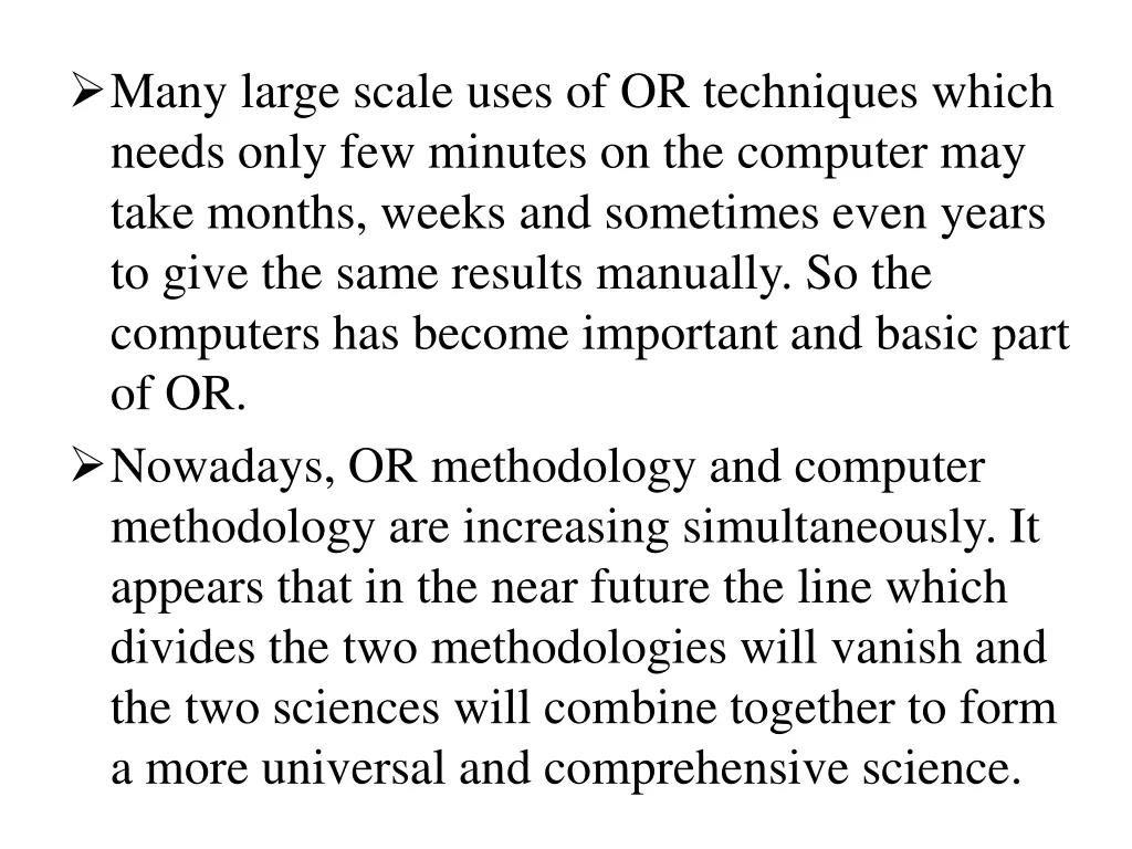 many large scale uses of or techniques which