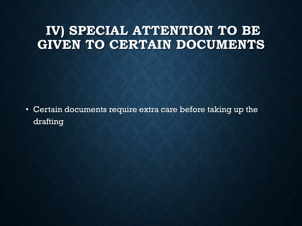 iv special attention to be given to certain
