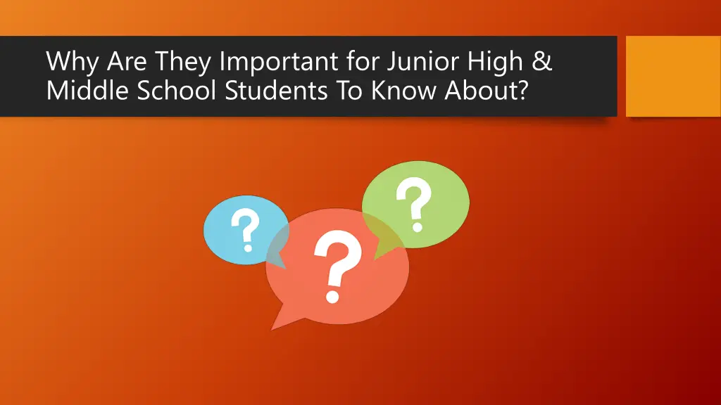 why are they important for junior high middle