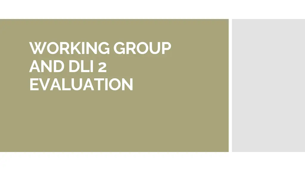 working group and dli 2 evaluation