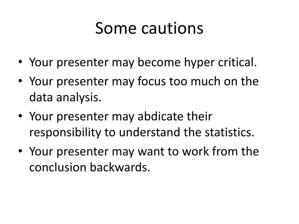 some cautions