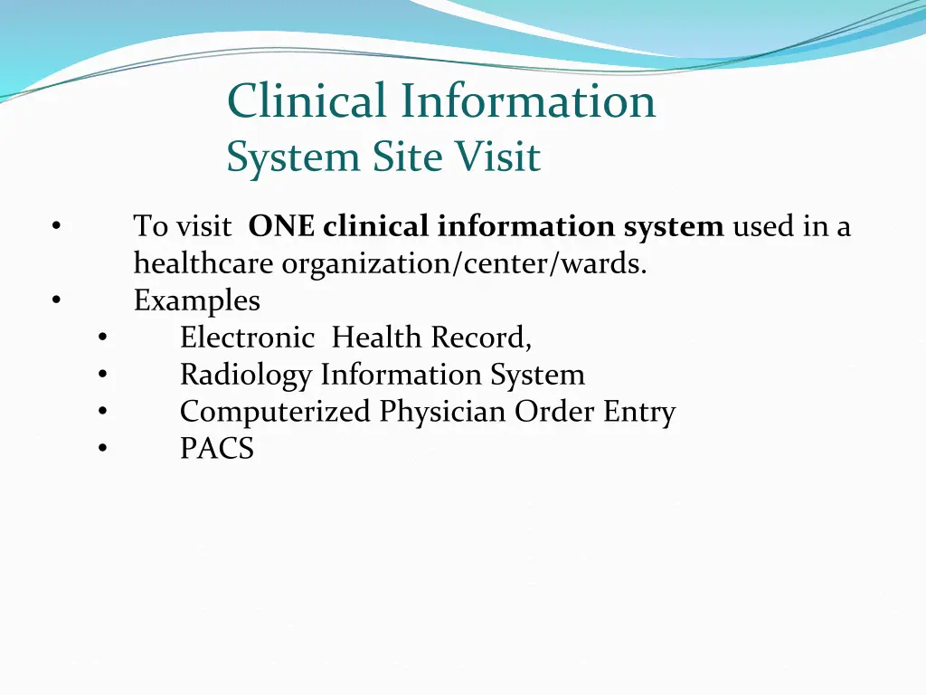clinical information system site visit