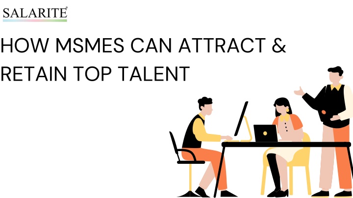 how msmes can attract retain top talent
