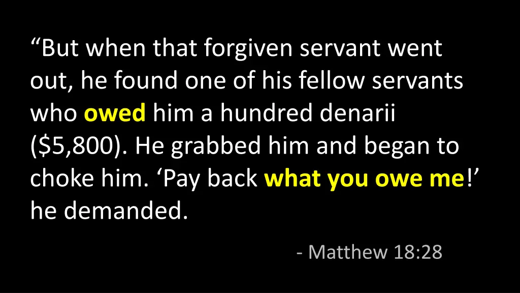 but when that forgiven servant went out he found