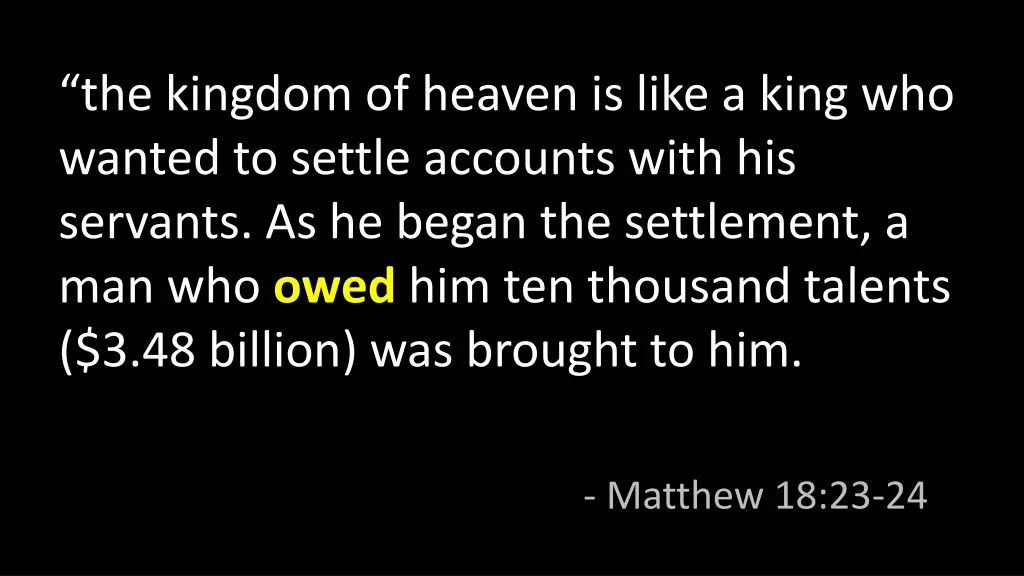 the kingdom of heaven is like a king who wanted