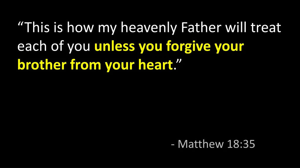 this is how my heavenly father will treat each 1