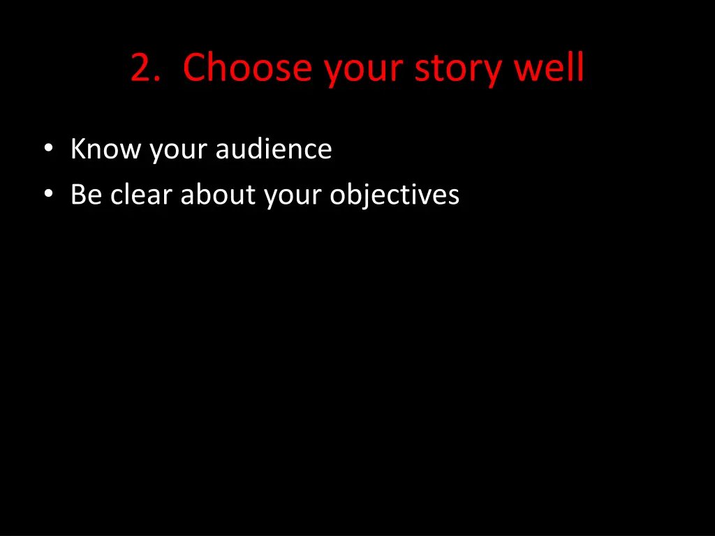 2 choose your story well