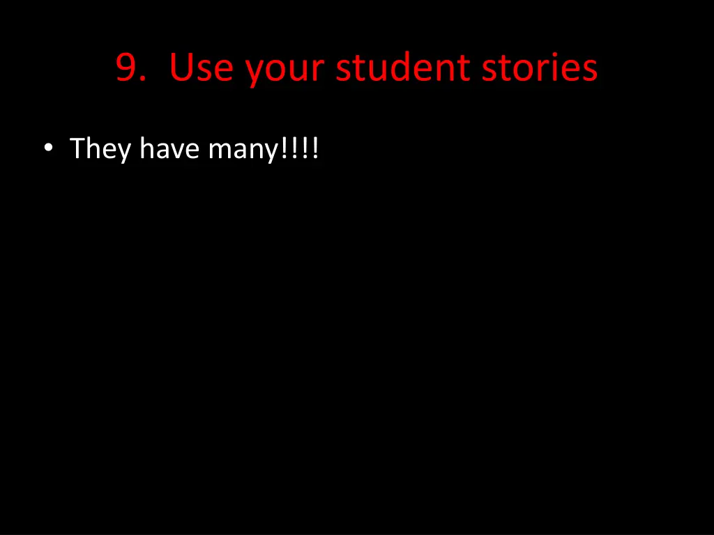 9 use your student stories
