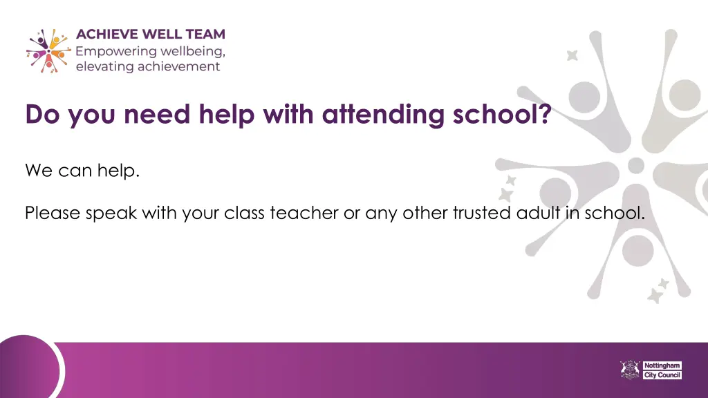 do you need help with attending school
