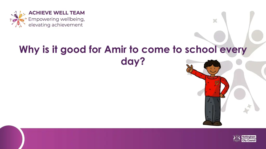 why is it good for amir to come to school every