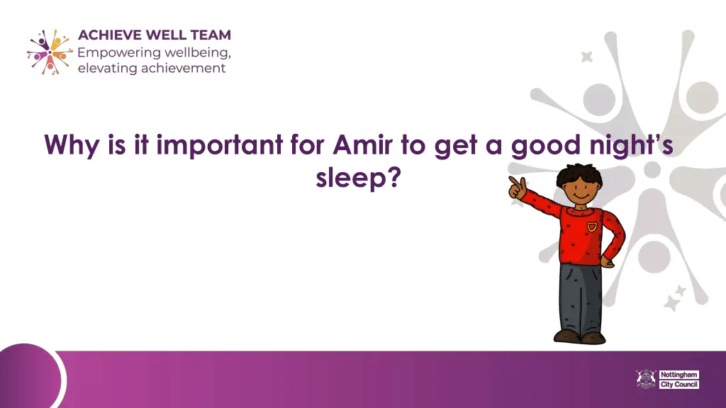 why is it important for amir to get a good night
