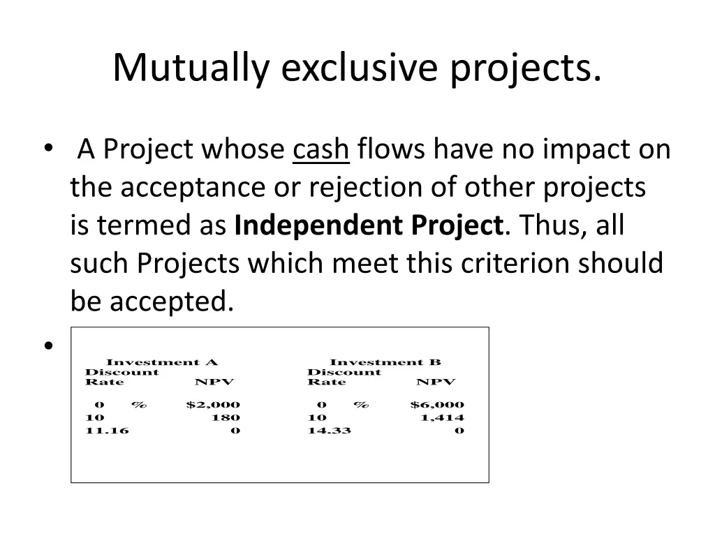 mutually exclusive projects