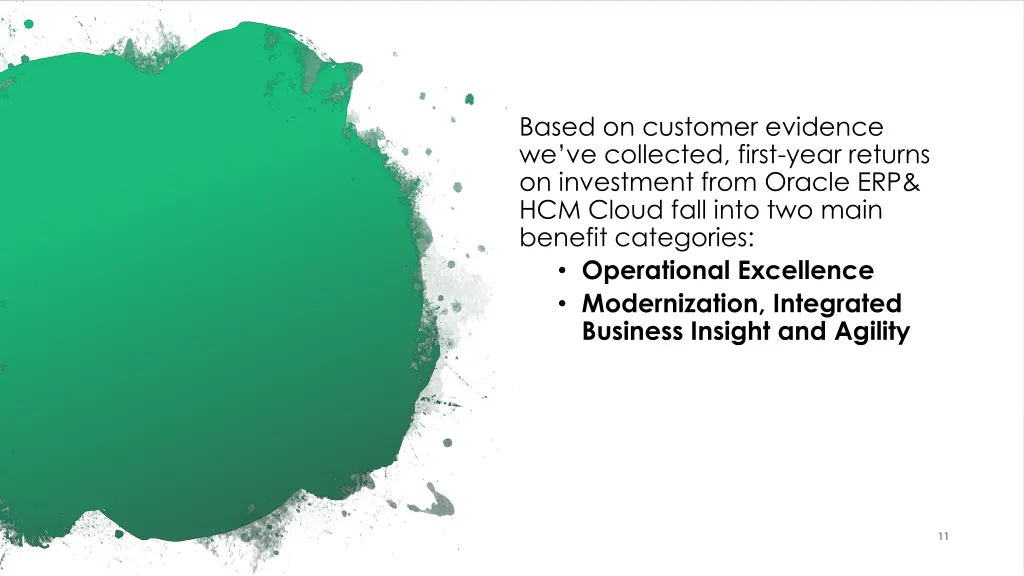 based on customer evidence we ve collected first