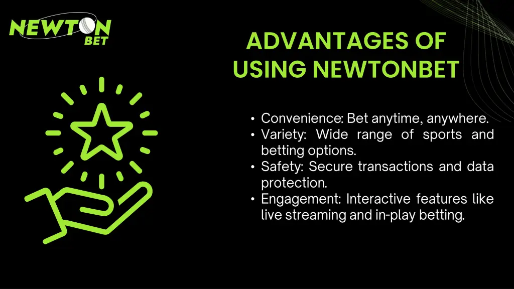 advantages of using newtonbet