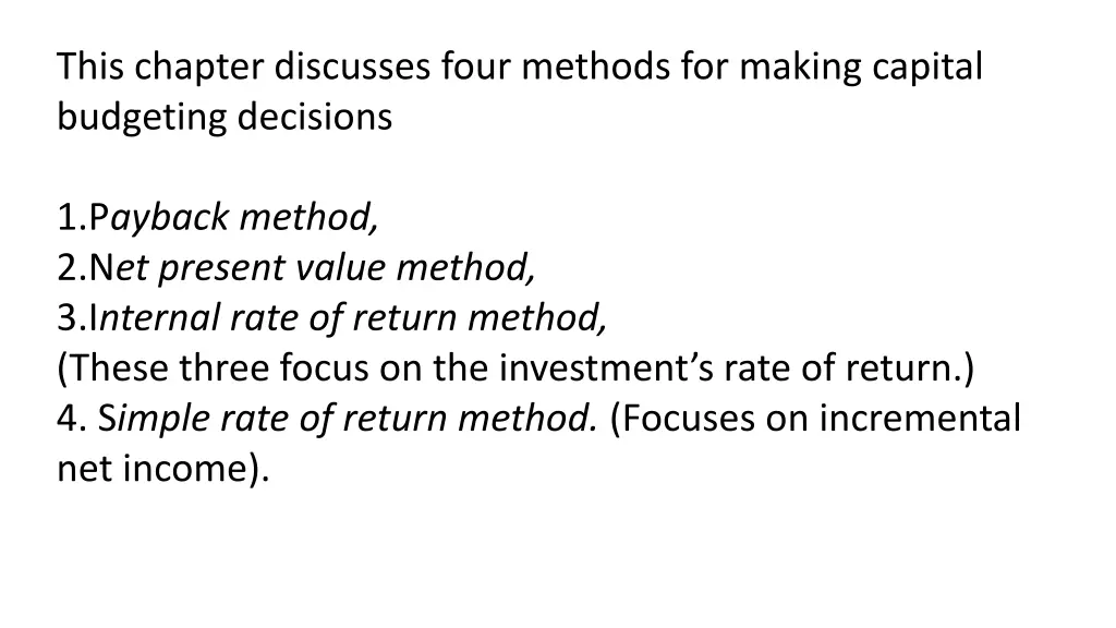 this chapter discusses four methods for making