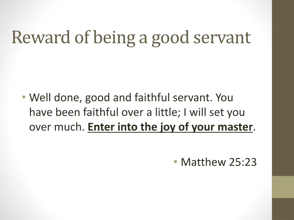 reward of being a good servant