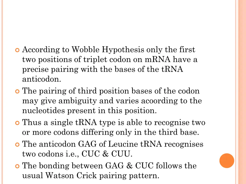 according to wobble hypothesis only the first